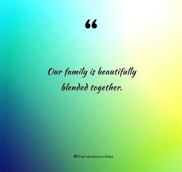 101 Heartwarming Blended Family Sayings To Melt Your Heart